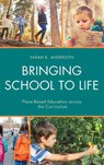 Bringing School to Life - Sarah K. Anderson - 9781475830606