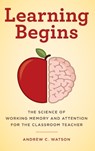 Learning Begins - WATSON,  Andrew C. - 9781475833362