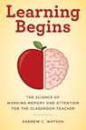 Learning Begins - Andrew C. Watson - 9781475833379