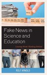 Fake News in Science and Education - Rolf Arnold - 9781475850499