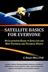 Satellite Basics for Everyone - C Robert Welti - 9781475925937