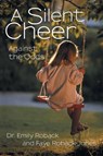 A Silent Cheer - ROBACK,  Emily ; Roback-jones, Faye - 9781475952339