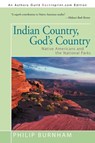 Indian Country, God's Country - Philip Burnham - 9781475959024