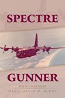 Spectre Gunner - David M Burns - 9781475969726