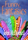 Funny Fantasies - John McDonnell - 9781476001517