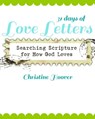 31 Days of Love Letters: Searching Scripture for How God Loves - Christine Hoover - 9781476014807
