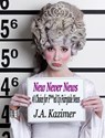 New Never News: #1 Source of F***ed Up Fairy Tale News - J.A. Kazimer - 9781476018409