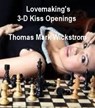 Lovemaking's 3-D Kiss Openings - Thomas Mark Wickstrom - 9781476027050