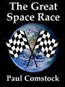 The Great Space Race - Paul Comstock - 9781476033112