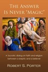 The Answer is Never "Magic" - Robert Porter - 9781476059983