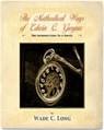The Methodical Ways of Edwin C. Gwynn (An Introduction to a Novel) - Wade C. Long - 9781476062792