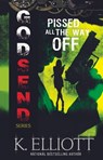 Godsend 3: Pissed All The Way Off - K Elliott - 9781476066134