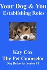 Your Dog & You - Kay Cox - 9781476072845