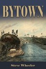 Bytown - Steve Wheeler - 9781476081854