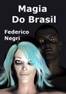 Magia Do Brasil - Federico Negri - 9781476088457