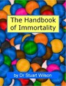 Handbook of Immortality - Stuart Wilson - 9781476089218