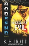 Godsend 1: A Necessary Evil - K Elliott - 9781476119441