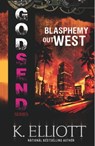 Godsend 5: Blasphemy Out West - K Elliott - 9781476127354