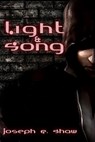 Light and Song - Joseph Shaw - 9781476130514