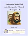 Exploring the Word of God Acts of the Apostles Volume 2: Acts Chapters 4–7 - Paul Kroll - 9781476141558