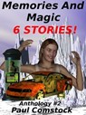 Memories and Magic, Anthology #2 - Paul Comstock - 9781476146225