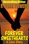 Forever Sweethearts: A Love Story - R. Barri Flowers - 9781476195513