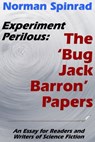 Experiment Perilous: The 'Bug Jack Barron' Papers - Norman Spinrad - 9781476196343