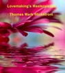 Lovemaking's Masterpieces - Thomas Mark Wickstrom - 9781476208411