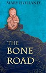 The Bone Road - Mary Holland - 9781476213668