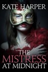 The Mistress At Midnight - Kate Harper - 9781476228945