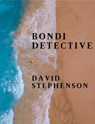 Bondi Detective - David Stephenson - 9781476230795