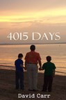 4015 Days - David Carr, MA - 9781476245652