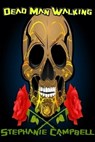 Dead Man Walking - Stephanie Campbell - 9781476260129