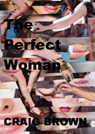 The Perfect Woman - Craig Brown - 9781476264660