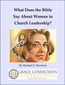 What Does the Bible Say About Women in Church Leadership? - Michael D. Morrison - 9781476285412