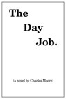 The Day Job - Charles Moore - 9781476334271