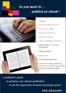 So you want to publish an ebook! - Nick J. Alexander - 9781476338439
