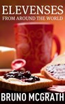 Elevenses from Around the World - Bruno McGrath - 9781476362175
