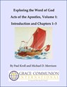 Exploring the Word of God Acts of the Apostles Volume 1: Introduction and Chapters 1–3 - Paul Kroll ; Michael D. Morrison - 9781476378183