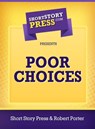 Poor Choices - Robert Porter - 9781476399171