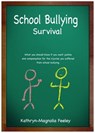 School Bullying Survival - Kathryn-Magnolia Feeley - 9781476399355