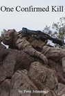 One Confirmed Kill - Peter Johnston - 9781476415772