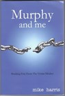 Murphy and me - Mike Harris - 9781476435336
