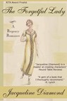 The Forgetful Lady: A Regency Romance - Jacqueline Diamond - 9781476439211