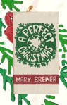 A Perfect Christmas - Mary Brewer - 9781476467542
