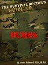 The Survival Doctor's Guide to Burns - James Hubbard - 9781476467979