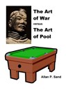 The Art of War versus The Art of Pool - Allan P. Sand - 9781476468655