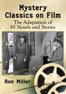 Mystery Classics on Film - Ron Miller - 9781476666853