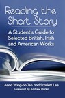 Reading the Short Story - Anna Wing-bo Tso ; Scarlett Lee - 9781476673981