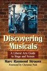 Discovering Musicals - Marc Raymond Strauss - 9781476674506